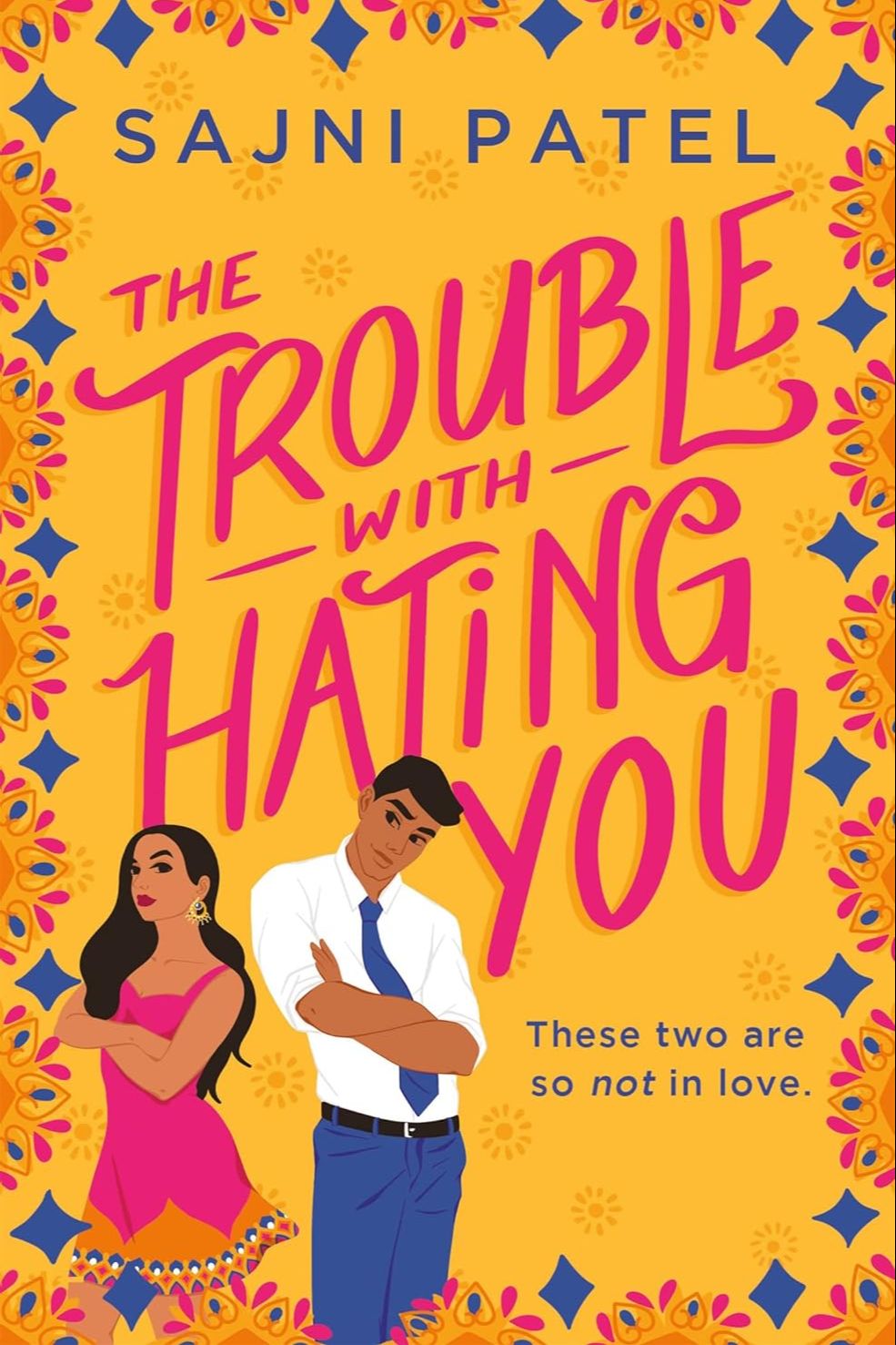 Picture of The Trouble with Hating You by Sajni Patel (Paperback)