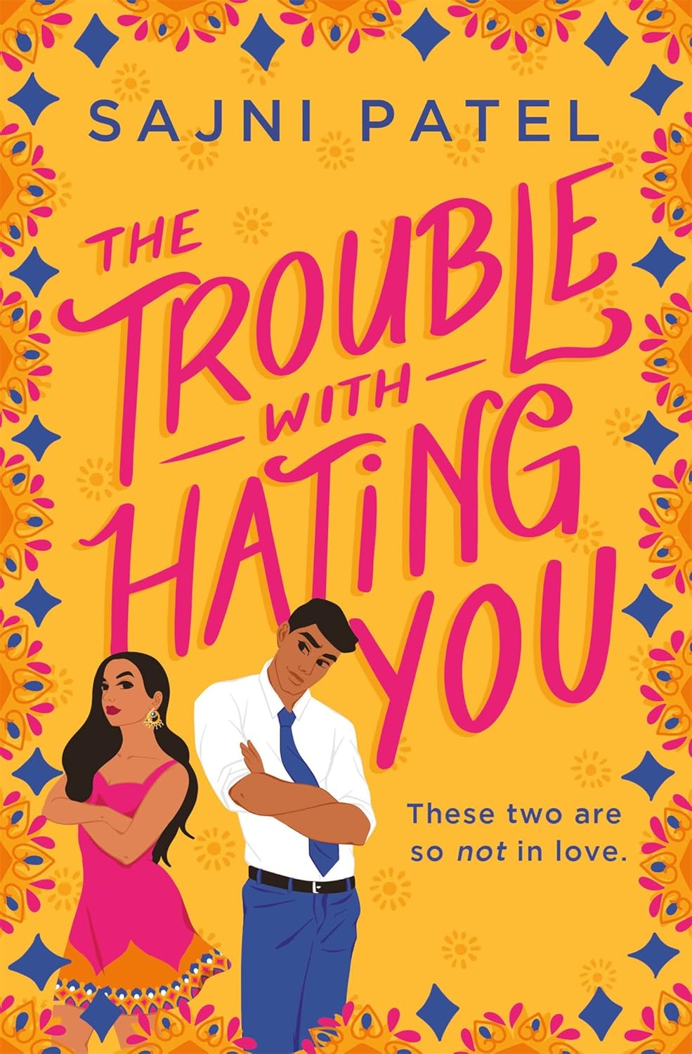 Picture of The Trouble with Hating You by Sajni Patel (Paperback)