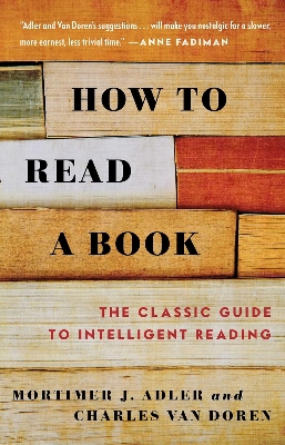 Picture of How to Read a Book: The Classic Guide to Intelligent Reading by Mortimer J. Adler & Charles Van Doren (Paperback)