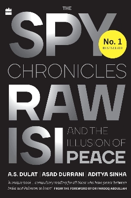 Picture of The Spy Chronicles: RAW, ISI and the Illusion of Peace (Paperback)