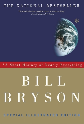 Picture of A Short History of Nearly Everything, Special Illustrated Edition by Bill Bryson (Paperback)