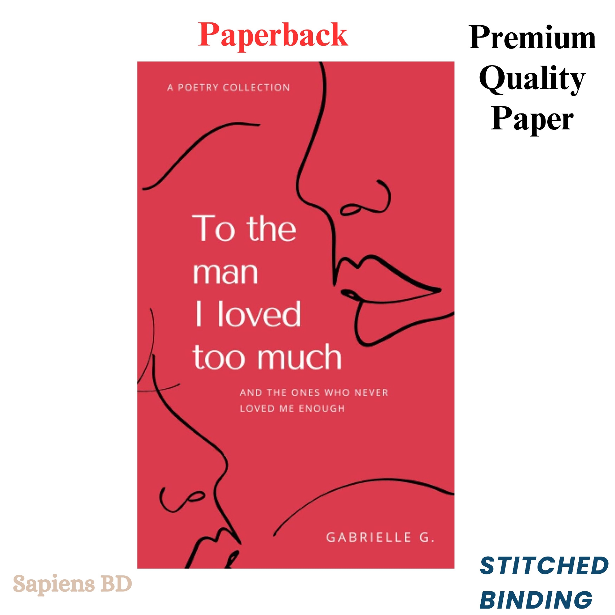 Picture of To the man I loved too much: And the ones who never loved me enough by Gabrielle G (Paperback)