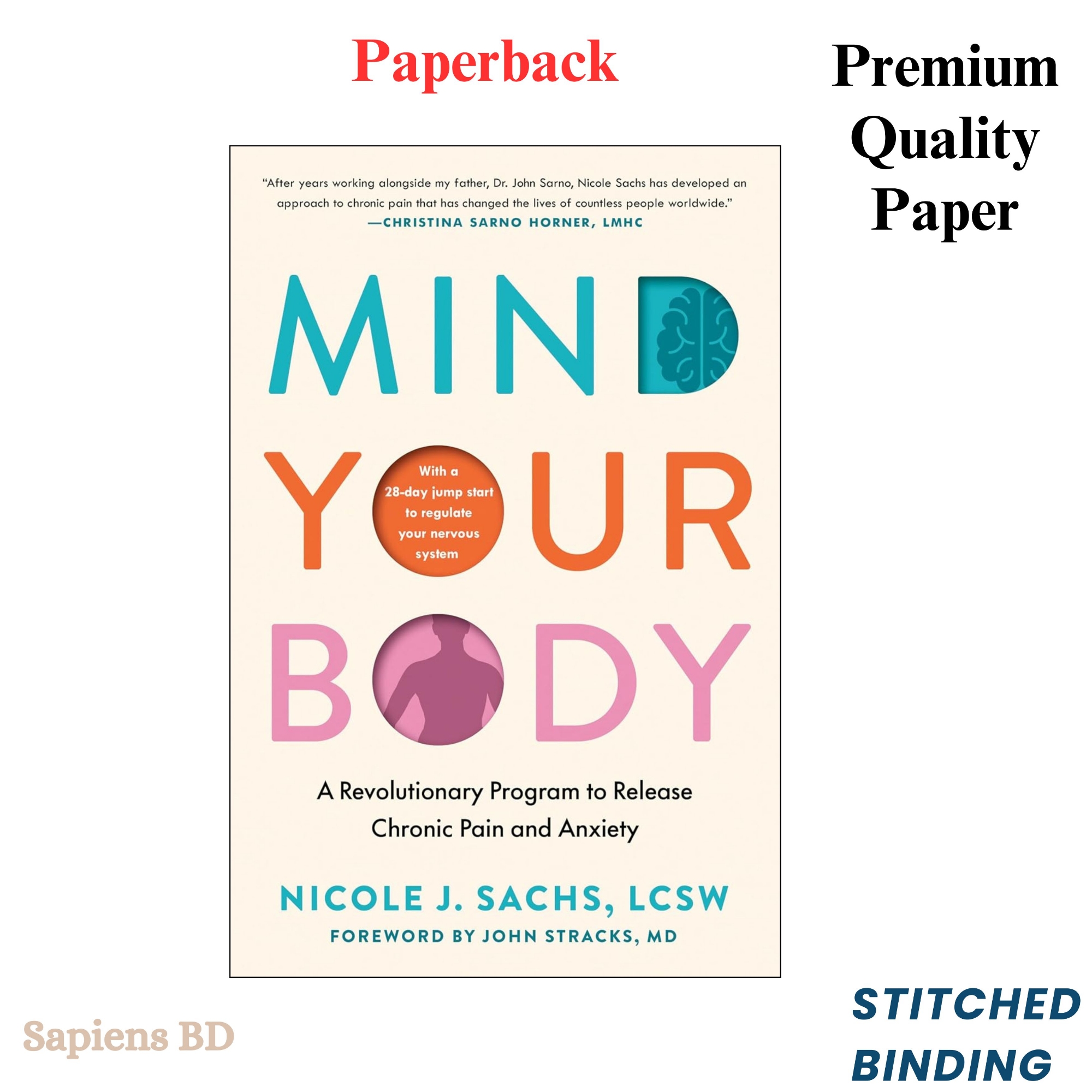 Picture of Mind Your Body: A Revolutionary Program to Release Chronic Pain and Anxiety by Nicole J. Sachs LCSW (Paperback)