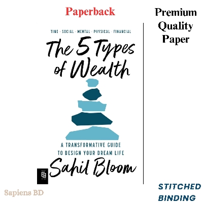 Picture of The 5 Types of Wealth: A Transformative Guide to Design Your Dream Life by Sahil Bloom (Paperback)