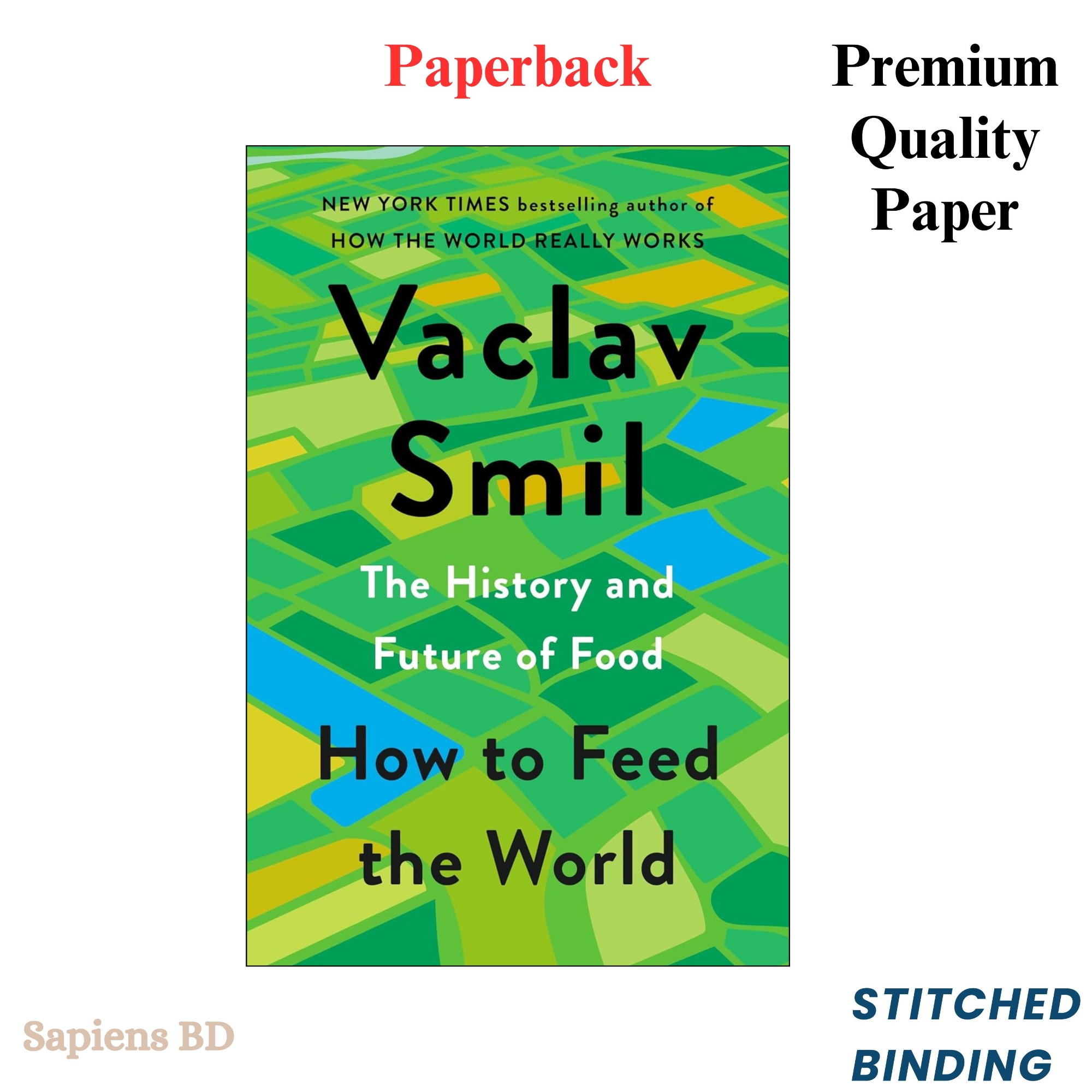 Picture of How to Feed the World: The History and Future of Food by Vaclav Smil (Paperback)