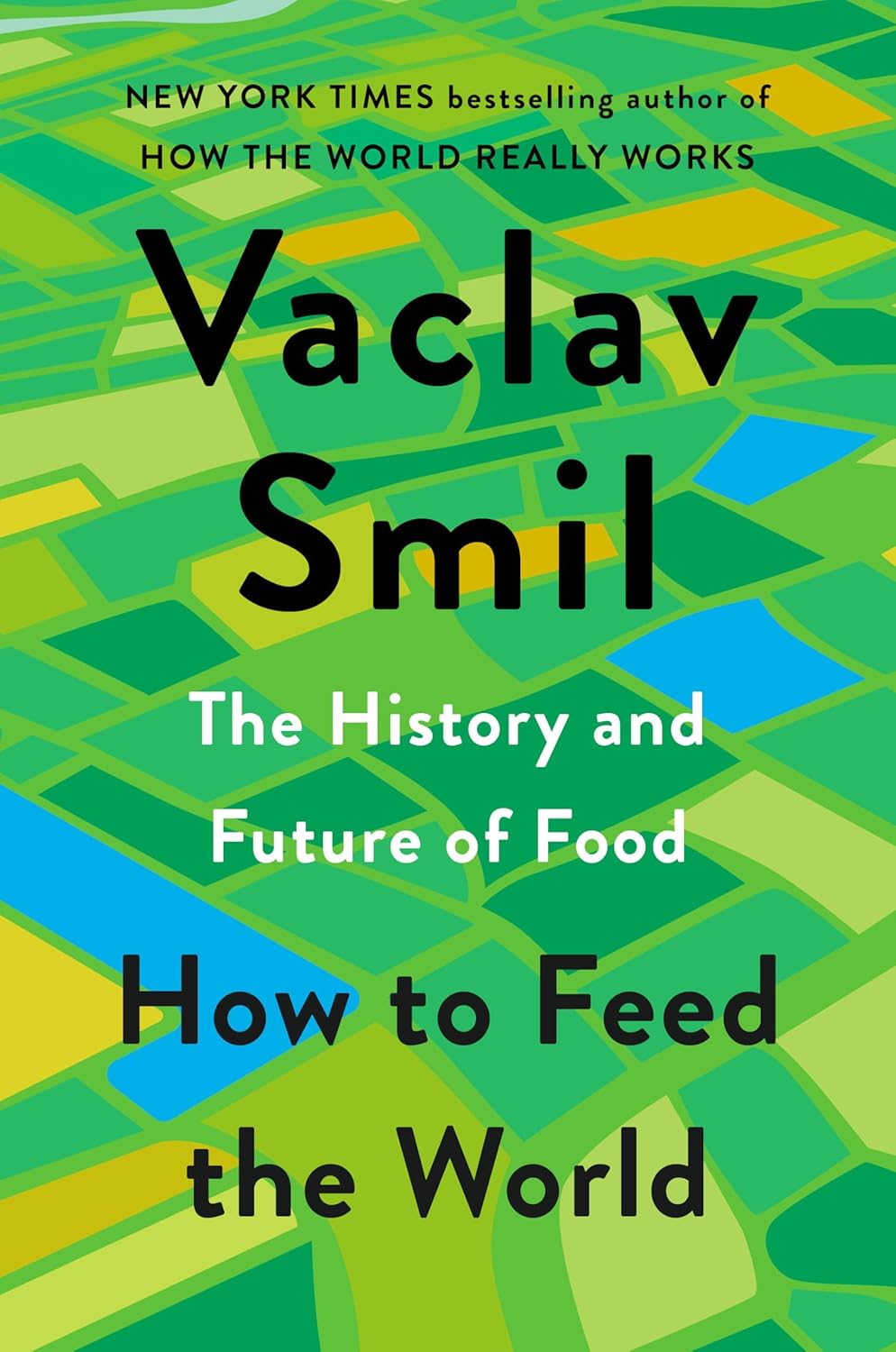Picture of How to Feed the World: The History and Future of Food by Vaclav Smil (Paperback)