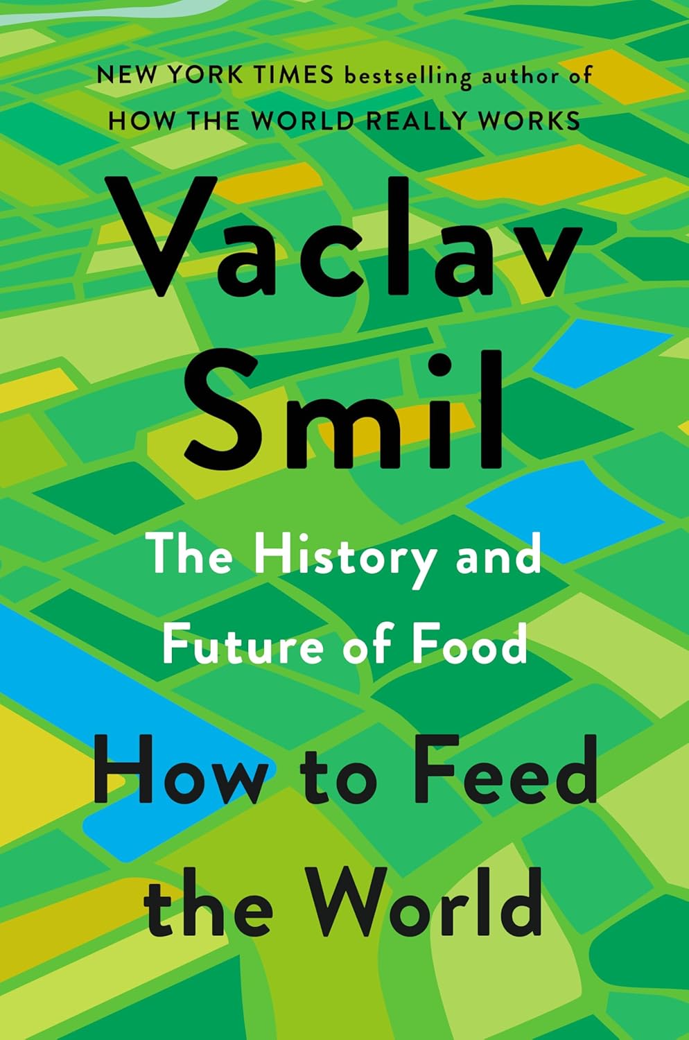 Picture of How to Feed the World: The History and Future of Food by Vaclav Smil (Paperback)