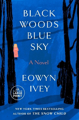 Picture of Black Woods, Blue Sky by Eowyn Ivey - Premium - Paperback