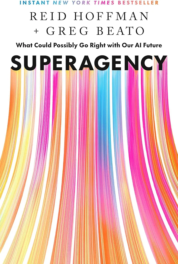 Picture of Superagency: What Could Possibly Go Right with Our AI Future by Greg Beato and Reid Hoffman