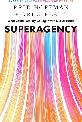 Picture of Superagency: What Could Possibly Go Right with Our AI Future by Greg Beato and Reid Hoffman