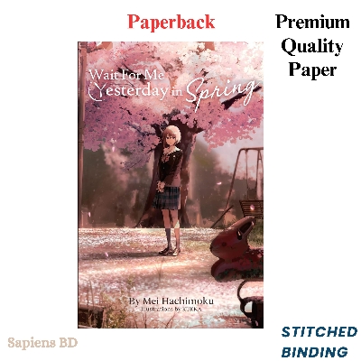 Picture of Wait For Me Yesterday in Spring (Light Novel) by KUKKA and Mei Hachimoku (Paperback)