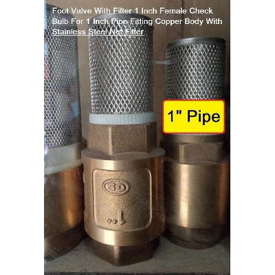 Picture of FOOT Valve With NET FILTER 1″ Inch Female Check Bulb For 1 Inch Pipe Fitting Copper Body With Stainless Steel Net Filter For AC DC Waters Pump