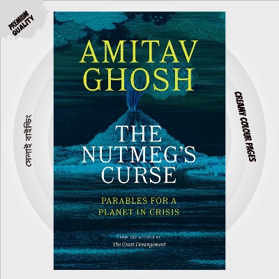 Picture of The Nutmeg's Curse: Parables for a Planet in Crisis by Amitav Ghosh