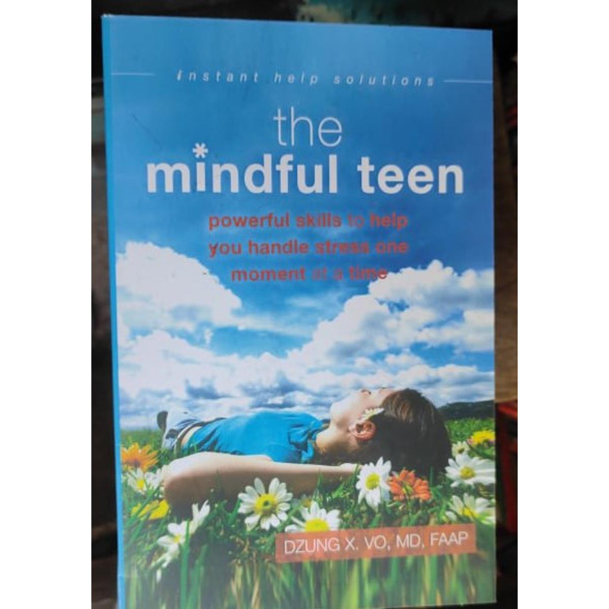 Picture of The Mindful Teen: Powerful Skills to Help You Handle Stress One Moment at a Time -Paperback