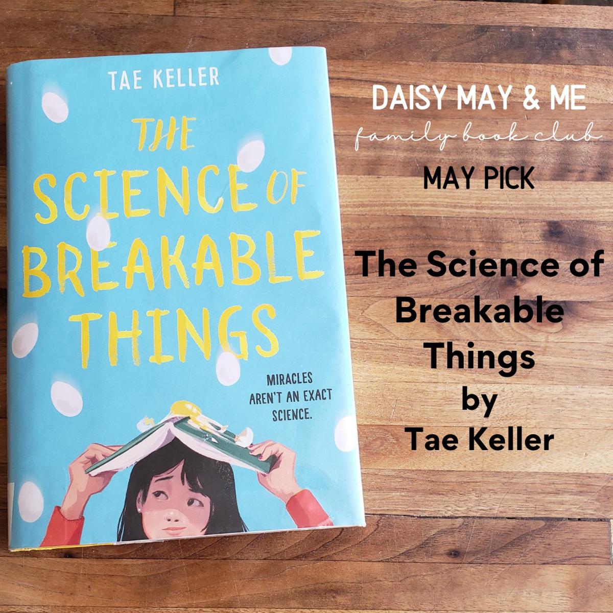 Picture of The Science of Breakable Things by Tae Keller