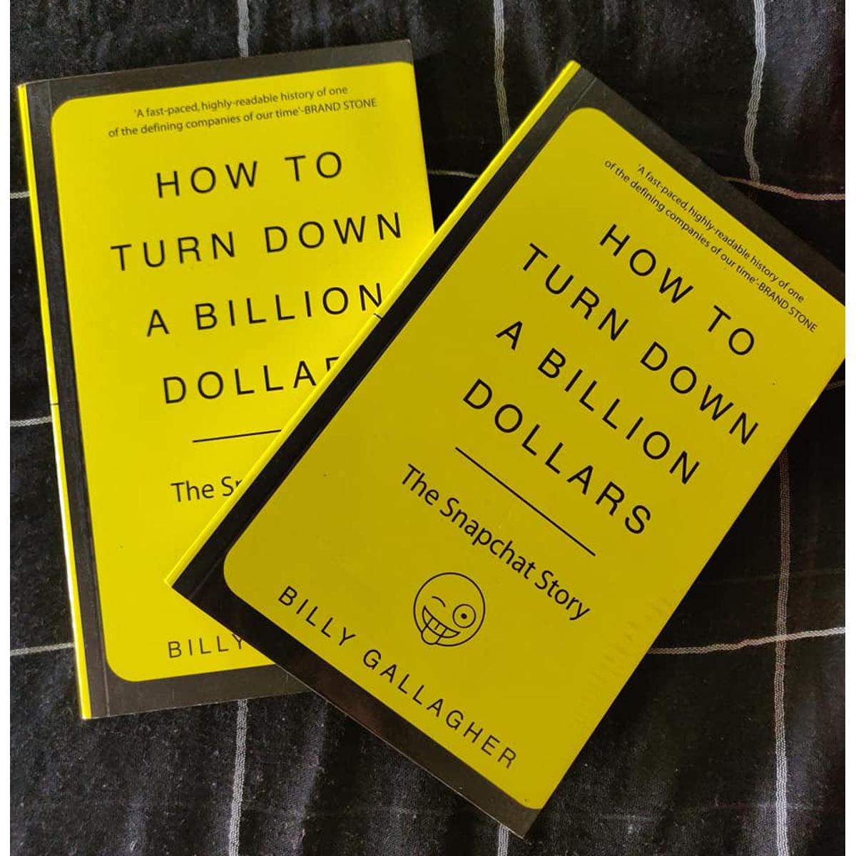 Picture of How to Turn Down a Billion Dollars: The Snapchat Story