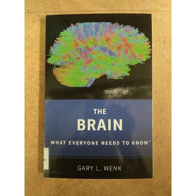Picture of The Brain: What Everyone Needs To Know by Gary L. Wenk