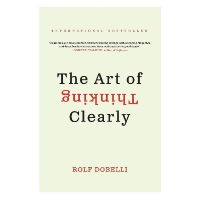 Picture of The Art of Thinking Clearly by Rolf Dobelli - Yellow - Paperback