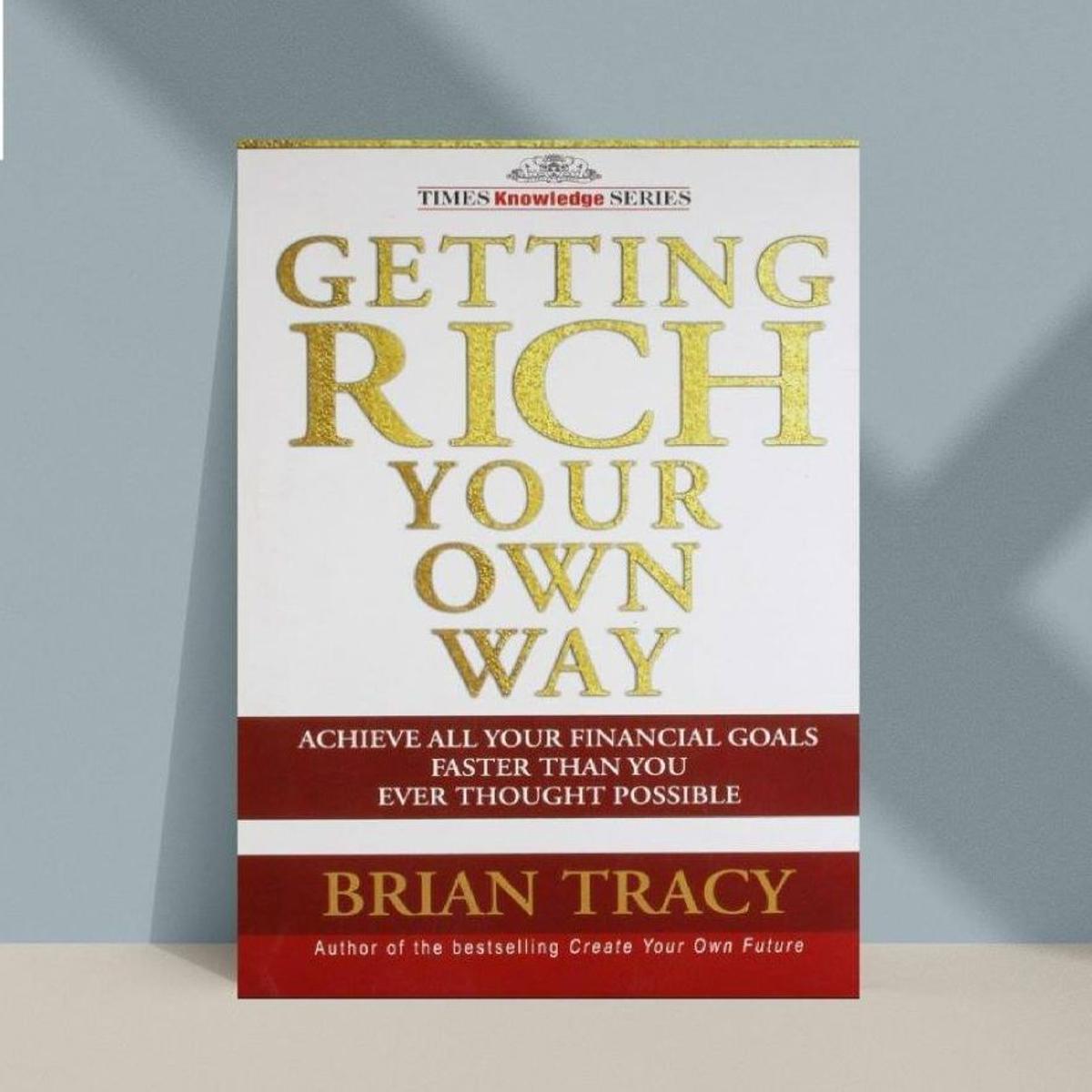 Picture of Getting Rich Your Own Way: Achieve All Your Financial Goals Faster Than You Ever Thought Possible