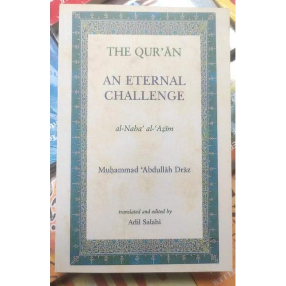 Picture of The Eternal Challenge: A Journey Through the Miraculous Q'uran by Abu Zakariya