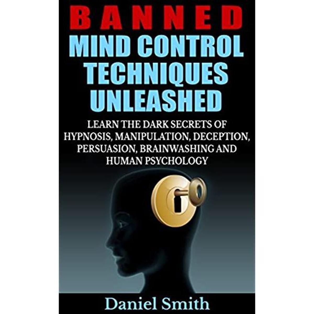 Picture of Banned Mind Control Techniques Unleashed By Daniel Smith (Premium Quality - Paperback)