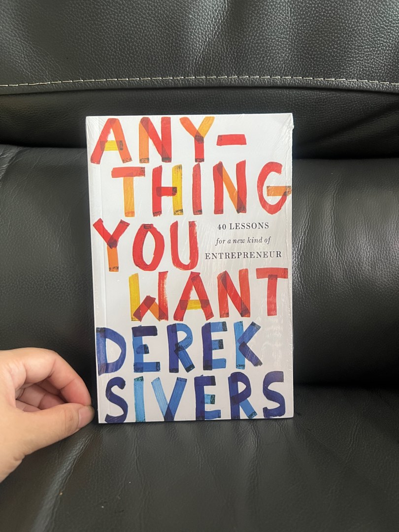 Picture of Anything You Want: 40 Lessons for a New Kind of Entrepreneur by Derek Sivers