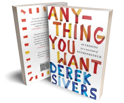 Picture of Anything You Want: 40 Lessons for a New Kind of Entrepreneur by Derek Sivers