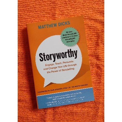 Picture of Storyworthy: Engage, Teach, Persuade, and Change Your Life through the Power of Storytelling