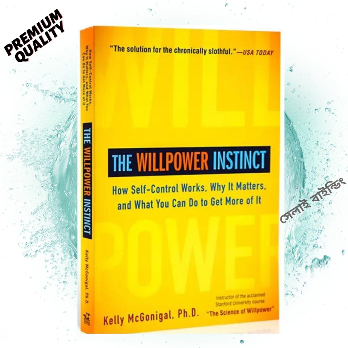 Picture of The Willpower Instinct: How Self-Control Works, Why It Matters, and What You Can Do to Get More of It- Premium Quality