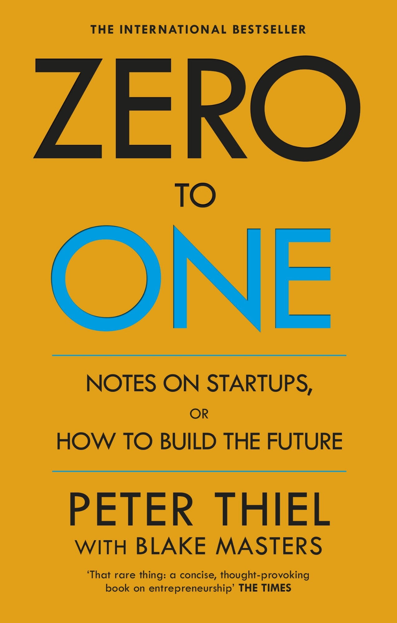 Picture of Zero to One: Notes on Start Ups, or How to Build the Future by Peter Thiel with Blake Masters (Paperback)