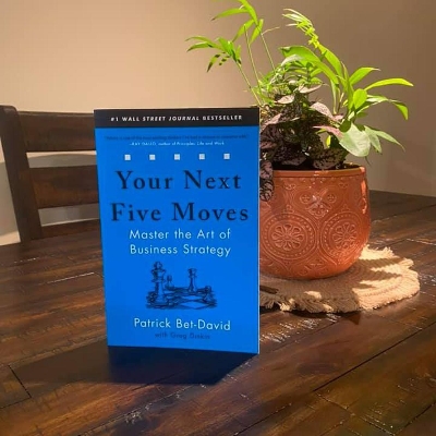 Picture of Your Next Five Moves: Master the Art of Business Strategy by Patrick Bet-David