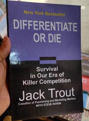 Picture of Differentiate or Die: Survival in Our Era of Killer Competition by by Jack Trout and Steve Rivkin