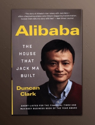 Picture of Alibaba: The House That Jack Ma Built by Duncan Clark