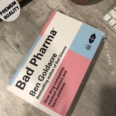 Picture of Bad Pharma: How Drug Companies Mislead Doctors and Harm Patients. by Ben Goldacre