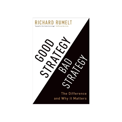 Picture of Good Strategy Bad Strategy: The Difference and Why It Matters by Richard Rumelt (Premium Print | Paperback)