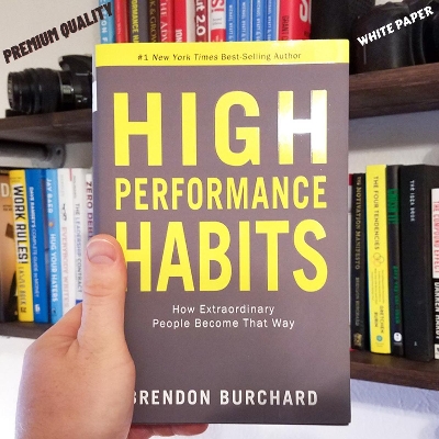 Picture of High Performance Habits: How Extraordinary People Become That Way by Brendon Burchard