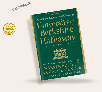 Picture of University of Berkshire Hathaway: 30 Years of Lessons Learned from Warren Buffett & Charlie Munger at the Annual Shareholders Meeting -Paperback