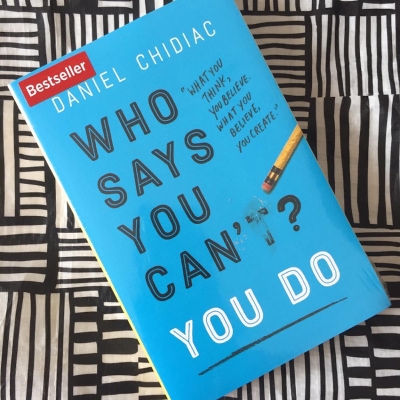 Picture of Who Says You Can't? You Do by Daniel Chidiac