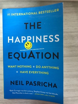 Picture of The Happiness Equation: Want Nothing + Do Anything = Have Everything