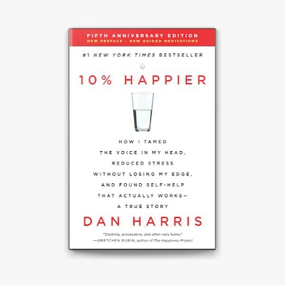 Picture of 10% Happier: How I Tamed the Voice in My Head, Reduced Stress Without Losing My Edge, and Found Self-Help That Actually Works--A True Story by Dan Harris