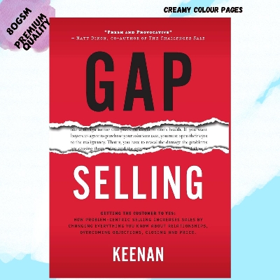 Picture of Gap Selling: Getting the Customer to Yes: How Problem-Centric Selling Increases Sales by Changing Everything You Know About Relationships, Overcoming Objections, Closing and Price by Keenan