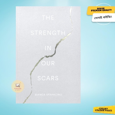 Picture of The Strength In Our Scars by Bianca Sparacino - Premium -Paperback