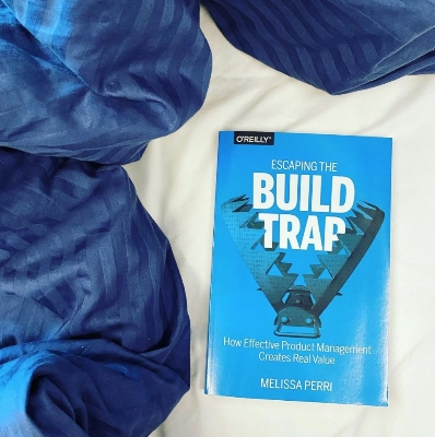 Picture of Escaping the Build Trap: How Effective Product Management Creates Real Value by Melissa Perri - Paperback