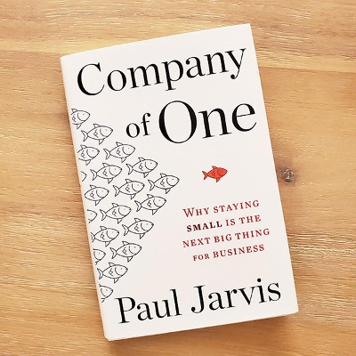 Picture of Company Of One: Why Staying Small Is the Next Big Thing for Business by Paul Jarvis