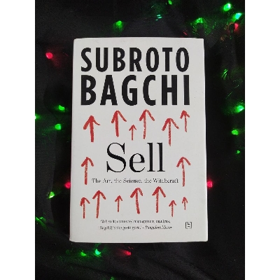 Picture of Sell: The Art, the Science, the Witchcraft by Subroto Bagchi