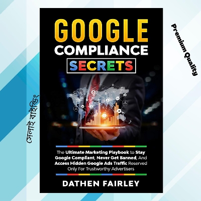 Picture of Google Compliance Secrets: The Ultimate Marketing Playbook To Stay Google Compliant by Dathen Fairley