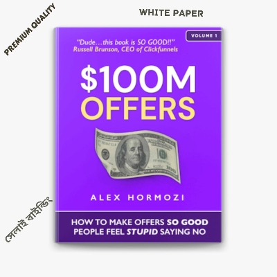 Picture of $100M Offers: How To Make Offers So Good People Feel Stupid Saying No by Alex Hormozi