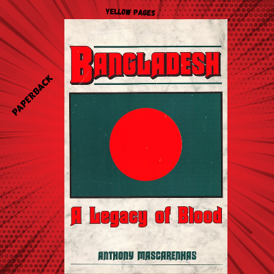 Picture of Bangladesh: A Legacy of Blood by Anthony Mascarenhas - Yellow - Paperback - 288079772