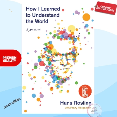 Picture of How I Learned to Understand the World: A Memoir by Hans Rosling