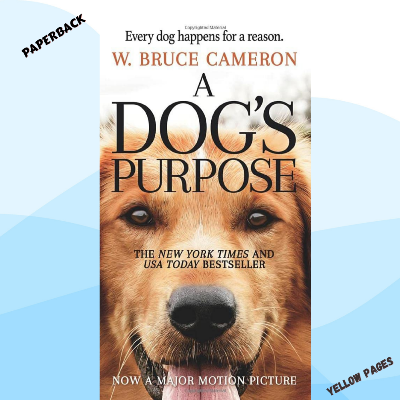 Picture of A Dog's Purpose: A Novel for Humans by W. Bruce Cameron